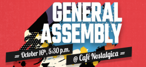 The General Assembly will be held on October 16th at Café Nostalgica. Registration opens at 5:30pm